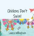 Chickens Don't Swim!