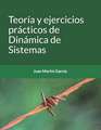 Teoría Y Ejercicios Prácticos de Dinámica de Sistemas