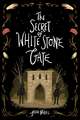 The Secret of White Stone Gate