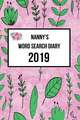 Nanny's Word Search Diary 2019: Week to View with Space for Reminders and Notes Plus Weekly Word Search Puzzle