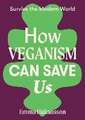 How Veganism Can Save Us