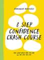 8 Step Confidence Crash Course