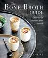 The Bone Broth Guide