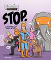 STOP. Commands the Full Stop