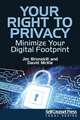 Your Right to Privacy: Minimize Your Digital Footprint