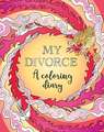 My Divorce: A Coloring Diary