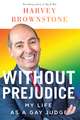 Without Prejudice: My Life as a Gay Judge