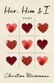 Her, Him & I: Poems