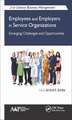 Employees and Employers in Service Organizations: Emerging Challenges and Opportunities