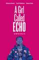 A Girl Called Echo Omnibus