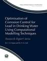 Optimisation of Corrosion Control for Lead in Drinking Water Using Computational Modelling Techniques