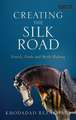 Creating the Silk Road