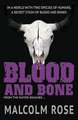 Blood and Bone