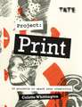 Tate: Project Print