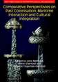 Comparative Perspectives on Past Colonisation, Maritime Interaction and Cultural Integration