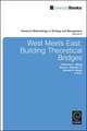 West Meets East – Building Theoretical Bridges