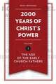 2,000 Years of Christ's Power, Volume 1