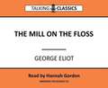 Eliot, G: The Mill on the Floss