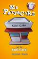 MR Pattacake and the Kids' Cafe