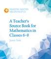 A Teacher's Source Book for Mathematics in Classes 6 to 8