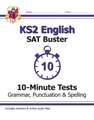 KS2 English SAT Buster 10-Minute Tests: Grammar, Punctuation & Spelling Book 1 (for the 2018 tests)