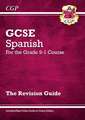 GCSE Spanish Revision Guide (with Free Online Edition & Audio)