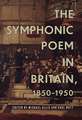 The Symphonic Poem in Britain, 1850–1950