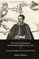 The Crisis of Calvinism in Revolutionary England – Arminian Theologies of Predestination and Grace