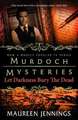 Murdoch Mysteries - Let Darkness Bury The Dead