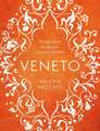 Veneto: Recipes from an Italian Country Kitchen