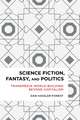 Science Fiction, Fantasy, and Politics