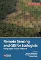 Remote Sensing and GIS for Ecologists