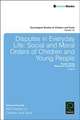 Disputes in Everyday Life – Social and Moral Orders of Children and Young People