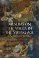 Muslims on the Volga in the Viking Age