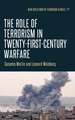 The Role of Terrorism in Twenty-First-Century Warfare