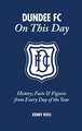 Dundee FC on This Day: History, Facts & Figures from Every Day of the Year