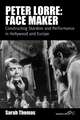 Peter Lorre: Constructing Stardom and Performance in Hollywood and Europe