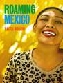 Roaming Mexico