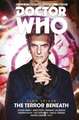 Doctor Who: The Twelfth Doctor: Time Trials Vol. 1: The Terror Beneath