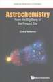 Astrochemistry and Atmospheric Chemistry: From the Big Bang to the Present Day