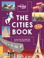 Lonely Planet Kids The Cities Book