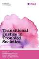 Transitional Justice in Challenging Societies