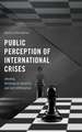 Public Perception of International Crises