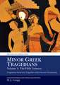 Minor Greek Tragedians, Volume 1: The Fifth Cent – Fragments from the Tragedies with Selected Testimonia