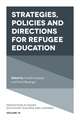 Strategies, Policies and Directions for Refugee Education