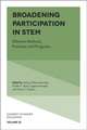 Broadening Participation in STEM – Effective Methods, Practices, and Programs