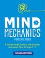 Rawsthorn, S: Mind Mechanics for Children