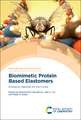 Biomimetic Protein Based Elastomers