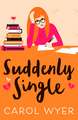 Suddenly Single: A heartwarming romantic comedy