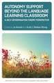 Autonomy Support Beyond the Language Learning Classroom